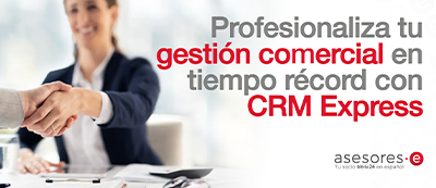 Profesionaliza tu gestión comercial en tiempo récord con crm express