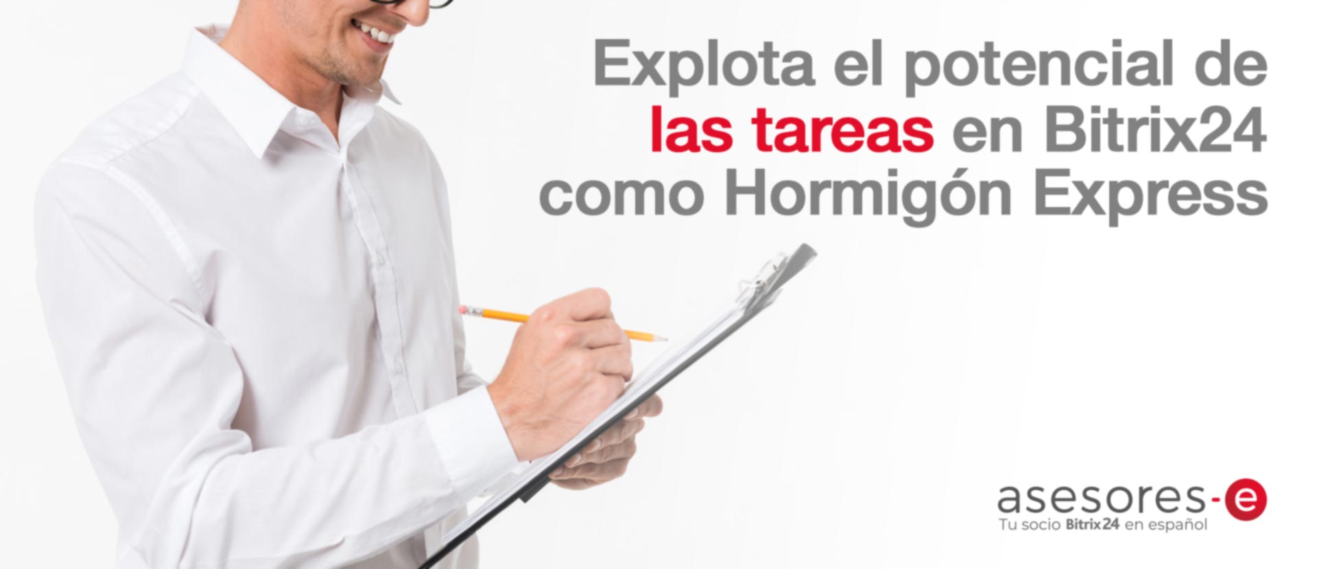 explota el potencial de las tareas en Bitrix24 como Hormigón Express